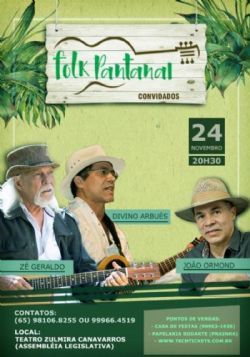 DESTAQUE: Projeto Folk Pantanal traz Joo Ormond, Divino Albus e Z Geraldo ao Teatro Zulmira Canavarros