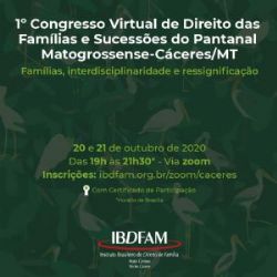 CONGRESSO: Ncleo Regional de Cceres sediar o 1 Congresso Virtual de Direito das Famlias e Sucesses do Pantanal Mato-grossense